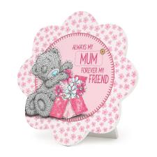 Mum Me to You Bear Standing Plaque Image Preview